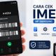 Cara Cek IMEI HP Samsung dengan Mudah, Bisa Lewat Kode Rahasia