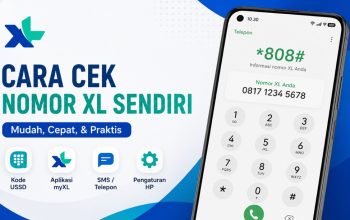 Cara Cek Nomor XL Milik Sendiri Terbaru, Mudah dan Anti Ribet