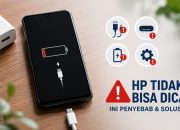 Kenapa HP Tidak Bisa Dicas Padahal Charger Normal? Ini Solusinya