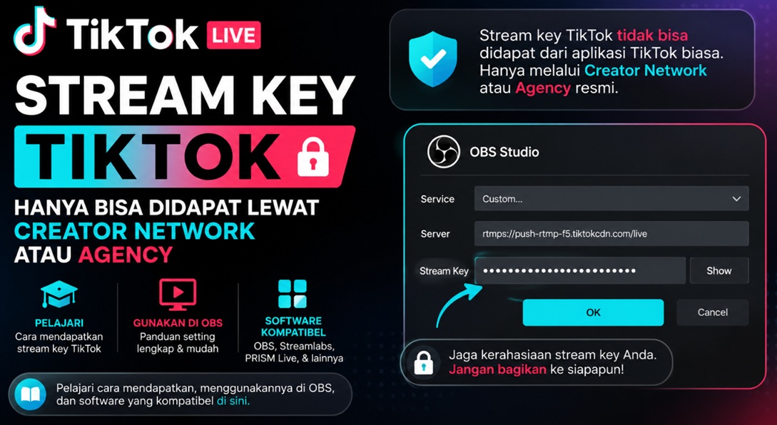 Apa Itu Stream Key TikTok, Fungsi dan Cara Dapat, dan Cara Pakainya di OBS
