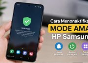 Cara Menonaktifkan Mode Aman HP Samsung dengan Mudah