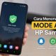 Cara Menonaktifkan Mode Aman HP Samsung dengan Mudah