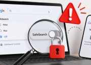 SafeSearch Google Tidak Bisa Dimatikan? Ini Solusinya