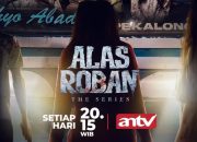 Alas Roban The Series menempati posisi pertama ANTV dengan jangkauan lebih dari 14 juta penonton, sementara misteri Sita dan Gendis berlanjut.